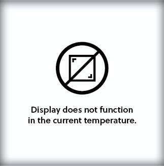 "Display does not function in the current temperature." text written under an icon of a crossed-out display.