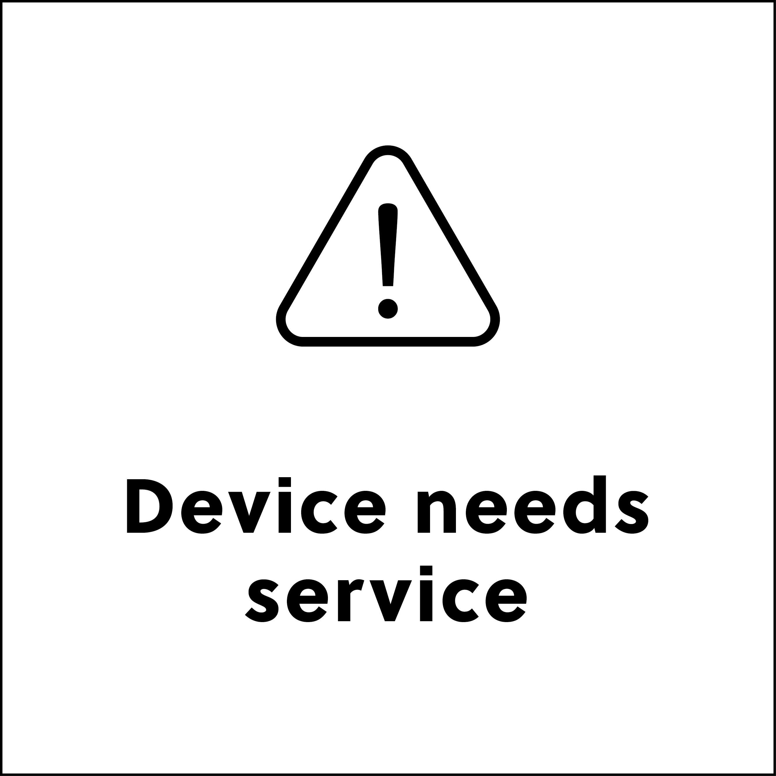 "Device needs service" text written under a warning exclamation mark in a triangle.