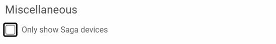 To filter for devices other than Saga devices, click to deselect Only show Saga devices